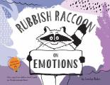 Rubbish Raccoon: On Emotions