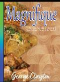 Magnifique: An Inspired Take on Eats and Sweets from Around the World