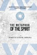 Metaphor of the Spirit