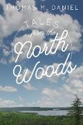 Tales from the North Woods