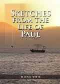 Sketches from the Life of Paul: (The miracles of Paul, Country Living, living by faith, the third angels message