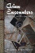 Asian Encounters: Early Life, Travels, and Family