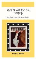AJ's Quest for the Trophy: East Creek Music Club Series, Book 1