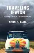 Traveling Jewish: Touring Lands of Dreams Deferred