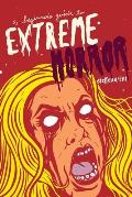 A Beginner's Guide to Extreme Horror