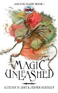 Magic Unleashed: The Arcane Magic Trilogy. Epic Fantasy