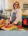 Cooking with Karen: A collection of recipes passed down from my family, friends and my favorite cookbooks
