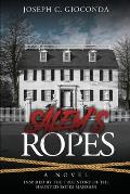 Salem's Ropes: Based on the True Story of the Haunted Ropes Mansion