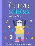 The Triumphs of Scoliosis: Activity Book