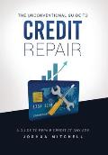 The Unconventional Guide To Credit Repair