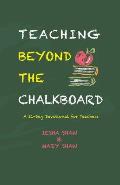 Teaching Beyond the Chalkboard