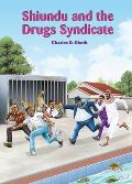 Shiundu and the Drugs Syndicate