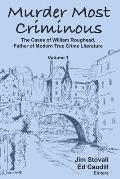 Murder Most Criminous: The Cases of William Roughead, Father of Modern True Crime Literature