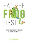 Eat The Frog First