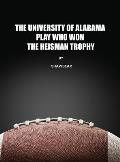 The University of Alabama Play Who Won the Heisman Trophy