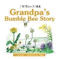 Grandpa's Bumble Bee Story