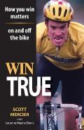 Win True: How You Win Matters on and off the Bike