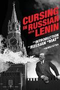 Cursing in Russian with Lenin: An Introduction to Russian Mat