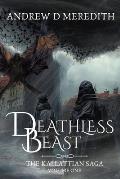 Deathless Beast: Kallattian Saga, Volume One