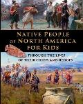 Native People of North America for Kids - through the lives of their chiefs and heroes