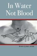 In Water Not Blood: Poems by Karin Jervert