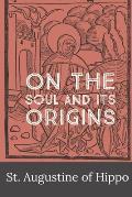 On the Soul and its Origins