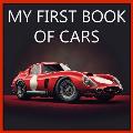 My First Book of Cars: Colorful pictures of all types of cars