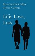 Life, Love, Loss