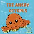 The Angry Octopus