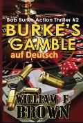 Burkes Gamble, auf Deutsch: Bob Burke Action Thriller #2