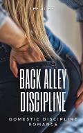 Back Alley Discipline: Domestic Discipline Bundle