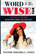 Word to the Wise 2.0 - 108 Days of Power: Hood Proverbs for the Soul
