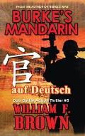 Burkes Mandarin, auf Deutsch: Bob Burke Suspense Thriller #5