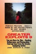 Greater Exploits - 9 Perfect Prayers - Daily 1 hour by 100 Prayer Points by 360? Degree Activate: You are Born for This - Healing, Deliverance and Res