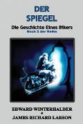 Der Spiegel: Die Geschichte Eines Bikers (Buch 2 Der Reihe)