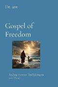 Gospel of Freedom: Ending Human Trafficking in our Time