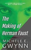 The Making of Herman Faust