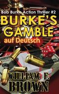 Burkes Gamble, auf Deutsch: Bob Burke Suspense Thriller #3