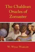 The Chaldean Oracles of Zoroaster
