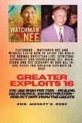 Greater Exploits - 16 Featuring - Watchman Nee and Witness Lee in How to Study the Bible; The ..: Normal Christian Life; Spiritual Authority and Submi