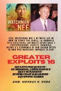 Grandi imprese - 16 Con Watchman Nee e Witness Lee in How to Study the Bible;La normale..: vita cristiana;A utorit? spirituale e sottomissione; Seders