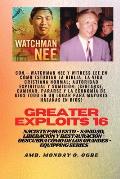 Mayores haza?as - 16 Con - Watchman Nee y Witness Lee en C?mo estudiar la Biblia; la vida..: cristiana normal; Autoridad Espiritual y Sumisi?n; Sentar