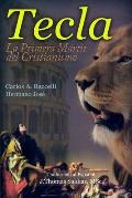 Tecla: La primera m?rtir del Cristianismo