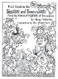 Field Guide to the Sininsters and Benevolents: From the World of Figments of Persuausion