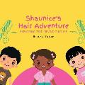 Shaunice's Hair Adventure: Exploring Texture and Culture