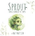 Sprout and a Dewdrop of Faith
