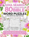 Soul Search: 80 Large Print Bible Word Puzzles for Spiritual Inspiration: 80 Large Print Bible Word Puzzles for Spiritual Inspirati