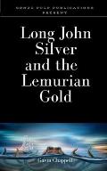 Long John Silver and the Lemurian Gold