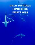 Draw Your Own Comic Book First Pages: 90 Pages of 8.5 X 11 Inch Comic Book First Pages