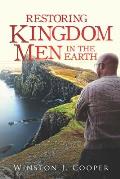 Restoring Kingdom Men In The Earth